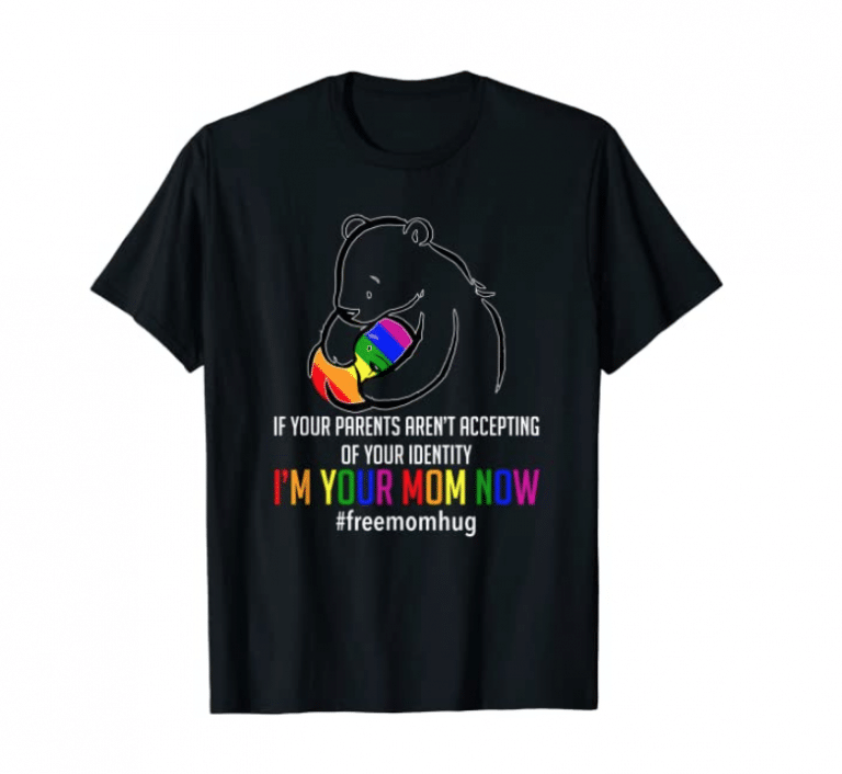 I'm Your Mom Now - LGBT Free Hugs Support Pride Mom Hugs T-Shirt 1