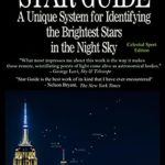 The Star Guide: A Unique System for Identifying the Brightest Stars in the Night Sky, Revised, Celestial Sport Edition (Guide Stars to the Universe Series) 4